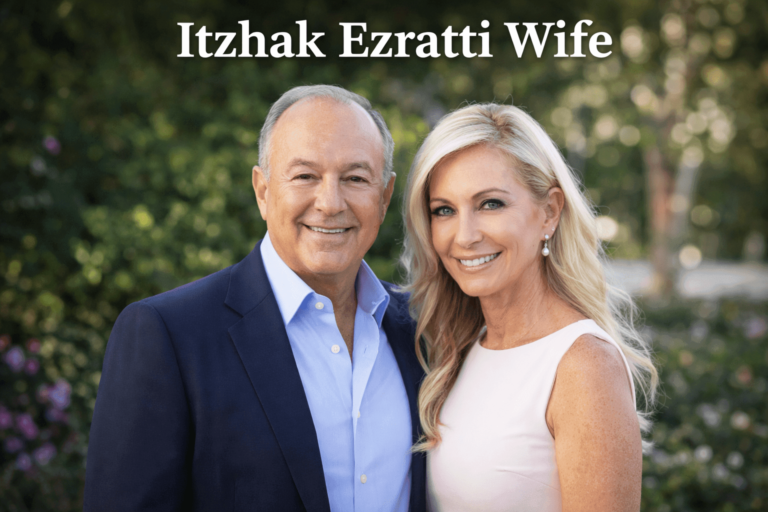 Itzhak Ezratti Wife: What’s Public, What’s Private, and Why People Search It 2 Itzhak Ezratti's Wife